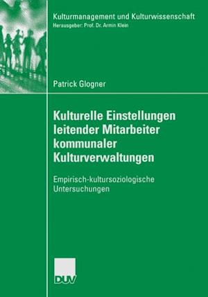 Kulturelle Einstellungen leitender Mitarbeiter kommunaler Kulturverwaltungen