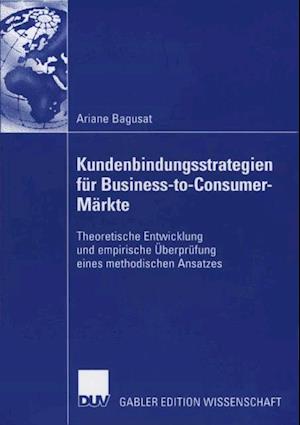 Kundenbindungsstrategien für Business-to-Consumer-Märkte