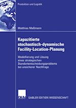 Kapazitierte stochastisch-dynamische Facility-Location-Planung