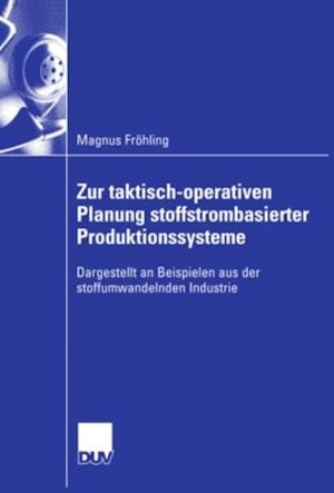 Zur taktisch-operativen Planung stoffstrombasierter Produktionssysteme