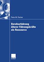 Berufserfahrung älterer Führungskräfte als Ressource