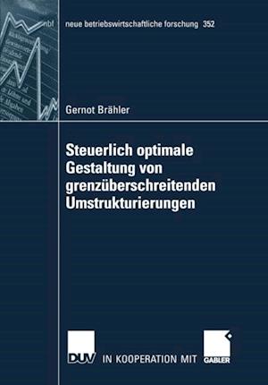 Steuerlich optimale Gestaltung von grenzüberschreitenden Umstrukturierungen