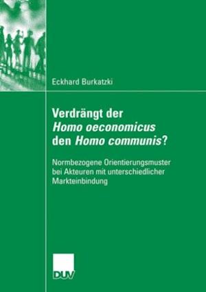Verdrängt der Homo oeconomicus den Homo communis?