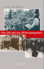 Die SPD und die NS-Vergangenheit 1945-1990