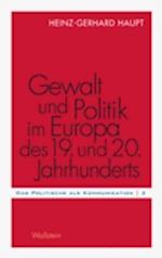 Gewalt und Politik im Europa des 19. und 20. Jahrhunderts
