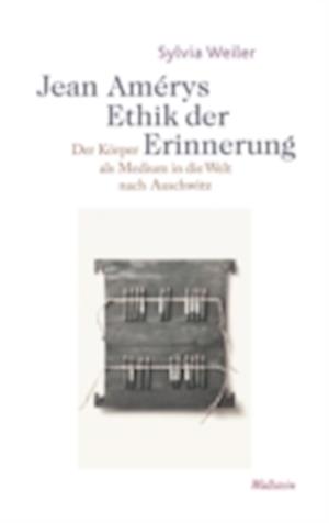 Jean Amérys Ethik der Erinnerung