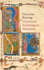 Literarische Schöpfung im Mittelalter