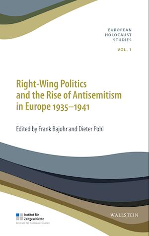 Right-Wing Politics and the Rise of Antisemitism in Europe 1935-1941