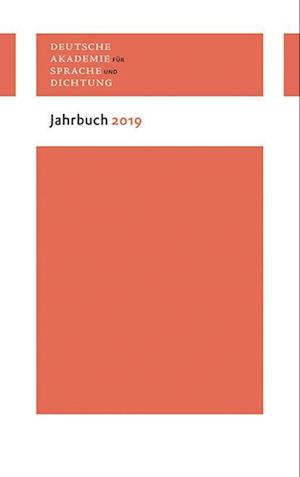 Deutsche Akademie für Sprache und Dichtung zu Darmstadt. Jahrbuch 2019