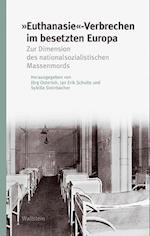 »Euthanasie«-Verbrechen im besetzten Europa