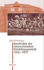 Geschichte der internationalen Flüchtlingspolitik 1945 - 1975