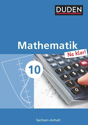 Mathematik Na klar! - Sekundarschule Sachsen-Anhalt - 10. Schuljahr