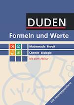 Formeln und Werte - Sekundarstufe I und II. Mathematik - Physik - Chemie - Biologie - Formelsammlung bis zum Abitur