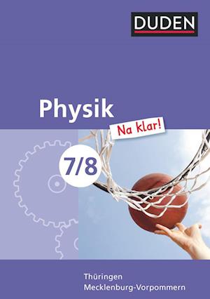 Physik Na klar! 7/8 Lehrbuch Thüringen/Mecklenburg-Vorpommern RS