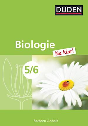 Biologie Na klar! 5/6 Schülerbuch Sachsen-Anhalt Sekundarschule