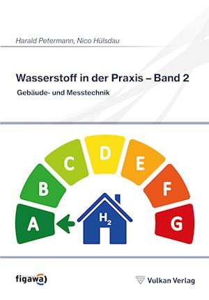 Wasserstoff in der Praxis - Band 2