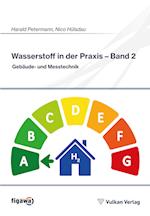 Wasserstoff in der Praxis - Band 2