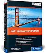 SAP Gateway und OData: Schnittstellenentwicklung für SAP Fiori, SAPUI5, HTML5, Windows u.v.m.