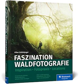 Faszination Waldfotografie