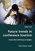 Future trends in conference tourism