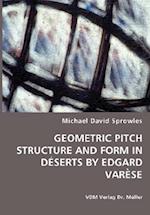 Geometric Pitch Structure and Form in Deserts by Edgard Varese