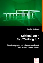 Minimal Art - Das Making of