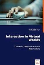 Interaction in Virtual Worlds