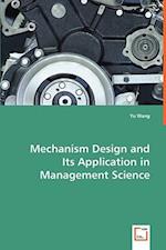 Mechanism Design and Its Application in Management Science