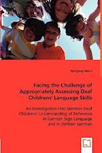 Facing the Challenge of Appropriately Assessing Deaf Childrens` Language Skills