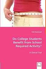 Do College Students Benefit from School Required Activity? A Clinical Trial