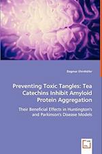 Preventing Toxic Tangles: Tea Catechins Inhibit Amyloid Protein Aggregation