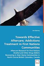 Towards Effective Aftercare; Addictions Treatment in First Nations Communities