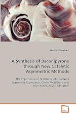 A Synthesis of Baconipyrone through New CatalyticAsymmetric Methods