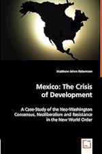 Mexico: The Crisis of Development