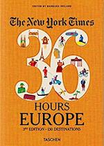 New York Times, The: 36 Hours: 125 weekends in Europe  (3rd ed. 2019)