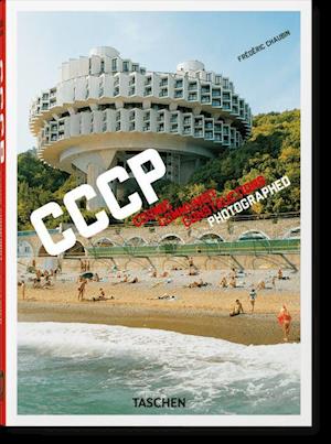 Frédéric Chaubin. CCCP. Cosmic Communist Constructions Photographed. 40th Ed.