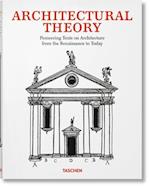 Théorie de l'Architecture. Textes Novateurs Sur l'Architecture de la Renaissance À Nos Jours