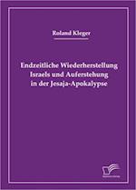 Endzeitliche Wiederherstellung Israels und Auferstehung in der Jesaja-Apokalypse