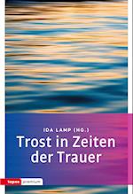 Trost in Zeiten der Trauer