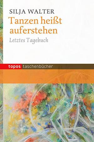 Tanzen heißt auferstehen