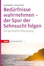 Bedürfnisse wahrnehmen - der Spur der Sehnsucht folgen