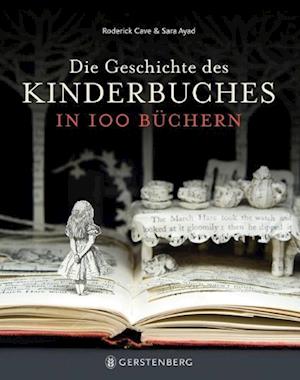 Die Geschichte des Kinderbuches in 100 Büchern