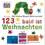 Die kleine Raupe Nimmersatt - 1, 2, 3 bald ist Weihnachten