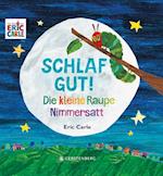 Die kleine Raupe Nimmersatt - Schlaf gut!