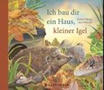 Ich bau dir ein Haus, kleiner Igel