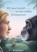 Mit Jane Goodall bei den wilden Schimpansen