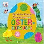 Die kleine Raupe Nimmersatt auf Ostereiersuche