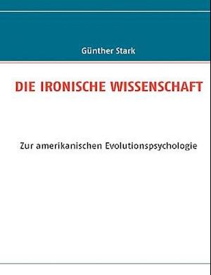 DIE IRONISCHE WISSENSCHAFT