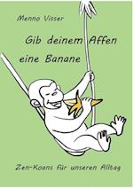 Gib deinem Affen eine Banane