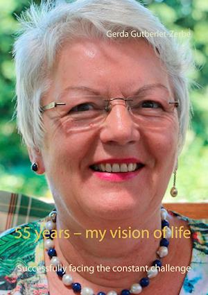 55 years - my vision of life